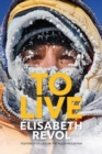To Live : Fighting for life on the killer mountain - Book