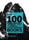 The 100 Greatest Climbing and Mountaineering Books - eBook