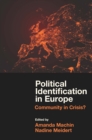 Political Identification in Europe : Community in Crisis? - Book