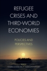 Refugee Crises and Third-World Economies : Policies and Perspectives - eBook