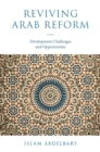 Reviving Arab Reform : Development Challenges and Opportunities - Book