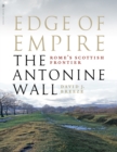 Edge of Empire, Rome's Scottish Frontier : The Antonine Wall - Book