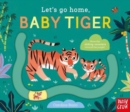 Let's Go Home, Baby Tiger - Book