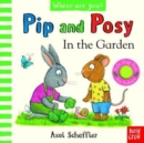 Pip and Posy, Where Are You? In the Garden  (A Felt Flaps Book) - Book