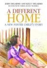 A Different Home : A New Foster Child's Story - Book
