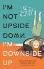I'm Not Upside Down, I'm Downside Up : Not a Boring Book About PDA - eBook