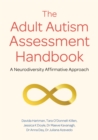The Adult Autism Assessment Handbook : A Neurodiversity Affirmative Approach - eBook