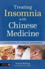 Treating Insomnia with Chinese Medicine : A Synthesis of Clinical Experience - eBook
