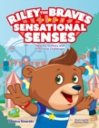 Riley the Brave's Sensational Senses : Help for Sensory and Emotional Challenges - eBook