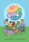 The Every Body Book of Consent : An LGBTQIA-Inclusive Guide to Respecting Boundaries, Bodies, and Beyond - Book