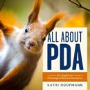 All About PDA : An Insight Into Pathological Demand Avoidance - Book