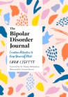 The Bipolar Disorder Journal : Creative Activities to Keep Yourself Well - eBook