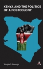 Kenya and the Politics of a Postcolony - eBook