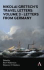 Nikolai Gretsch's Travel Letters: Volume 3 - Letters from Germany - Book