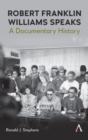 Robert Franklin Williams Speaks: A Documentary History - Book