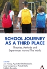 School Journey as a Third Place : Theories, Methods and Experiences Around The World - eBook