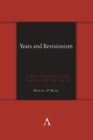 Yeats and Revisionism : A Half Century of the Dancer and the Dance - eBook