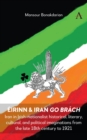 Eirinn & Iran go Brach : Iran in Irish-nationalist historical, literary, cultural, and political imaginations from the late 18th century to 1921 - Book