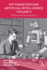 Wittgenstein and Artificial Intelligence, Volume II : Values and Governance - Book