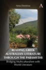 Reading Greek Australian Literature through the Paramythi : Bridging Multiculturalism with World Literature - eBook