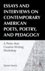 Essays and Interviews on Contemporary American Poets, Poetry, and Pedagogy : A Thirty-Year Creative Reading Workshop - eBook