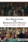 Self-Presentation and Representative Politics : Essays in Context, 1960-2020 - Book