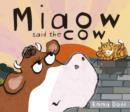 Miaow Said the Cow! - Book