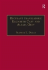 Recusant translators: Elizabeth Cary and Alexia Grey : Printed Writings 1500–1640: Series I, Part Two, Volume 13 - Book