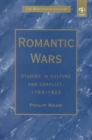 Romantic Wars : Studies in Culture and Conflict, 1793–1822 - Book