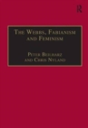 The Webbs, Fabianism and Feminism : Fabianism and the Political Economy of Everyday Life - Book