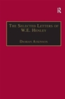 The Selected Letters of W.E. Henley - Book