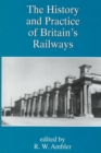The History and Practice of Britain's Railways : A New Research Agenda - Book