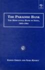 The Paradise Bank : The Mercantile Bank of India, 1893-1984 - Book