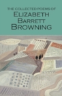 The Collected Poems of Elizabeth Barrett Browning - Book