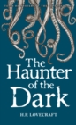 The Haunter of the Dark : Collected Short Stories Volume Three - Book