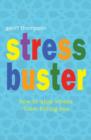 Stress Buster : How to Stop Stress from Killing You - Book