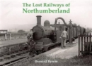 The Lost Railways of Northumberland - Book