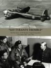 "Let Tyrants Tremble" : The War Diary of 199 (Bomber Support) Squadron November 1942 - July 1945 - Book