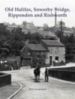 Old Halifax, Sowerby Bridge, Ripponden and Rishworth - Book