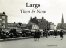 Largs Then & Now - Book