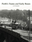 Perth's Trams and Early Buses - Book