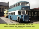 The Bradford to Queensbury Bus, 1949 to 1974 : Part Two: The buses up to 1969 and buses and routes to 1974 - Book