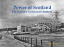 Power of Scotland : The Nation's Generation Stations - Book
