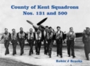 County of Kent Squadrons : Nos. 131 and 500 - Book