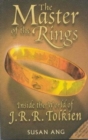 Master of the Rings : Inside the World of J.R.R. Tolkien - Book