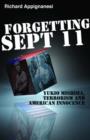 Forgetting September 11th : Yukio Mishima, Terrorism and American Innocence - Book