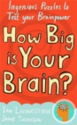 How Big is Your Brain? : Interactive Puzzles to Test Your Brainpower - Book