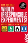 Wholly Irresponsible Experiments - Book