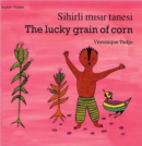 The Lucky Grain of Corn (English-Turkish) - Book