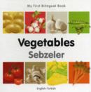 My First Bilingual Book -  Vegetables (English-Turkish) - Book